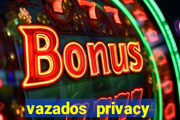 vazados privacy belle belinha